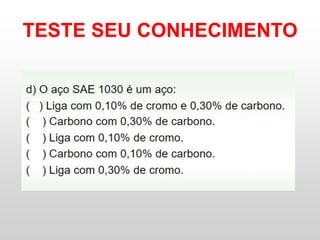 TESTE SEU CONHECIMENTO
 