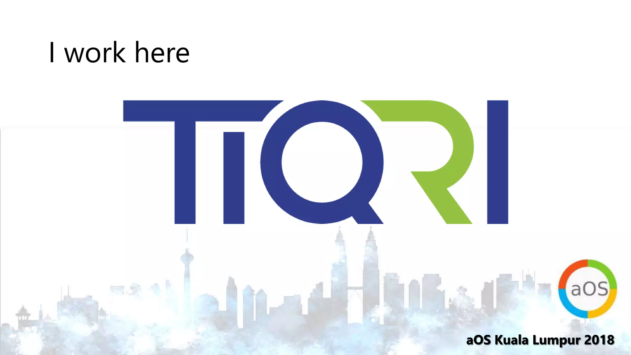 aOS Kuala Lumpur 2018aOS Kuala Lumpur 2018
I work here
 