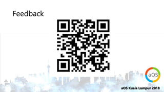 aOS Kuala Lumpur 2018aOS Kuala Lumpur 2018
Feedback
 