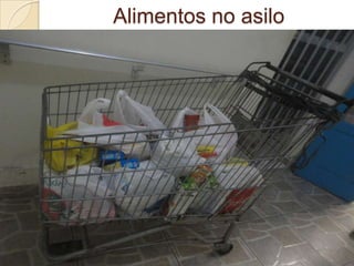 Alimentos no asilo

 