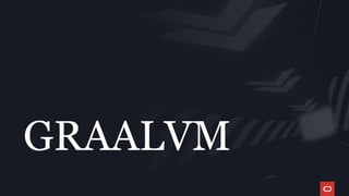 GRAALVM
 