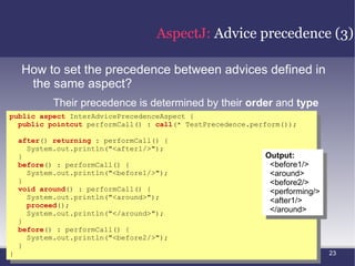 AspectJ:  Introduction AspectJ was designed as a  compatible extension  to Java [2] 