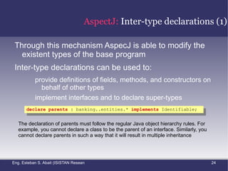 This compatibility means: Upward compatibility: all legal programs in Java are legal in AspectJ 