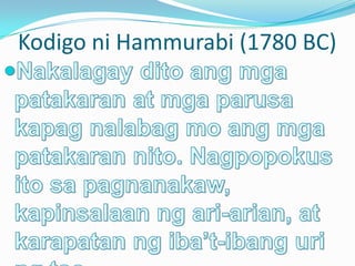 Kodigo ni Hammurabi (1780 BC)
 