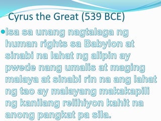 Cyrus the Great (539 BCE)
 