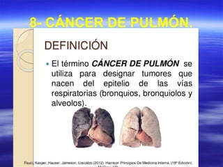 8- CÁNCER DE PULMÓN.
 