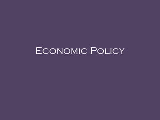 Economic Policy
 