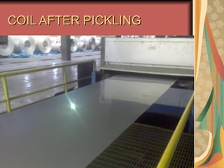 COIL AFTER PICKLINGCOIL AFTER PICKLING
 