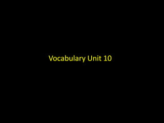 Vocabulary Unit 10