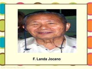 F. Landa Jocano
 