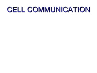 CELL COMMUNICATION 