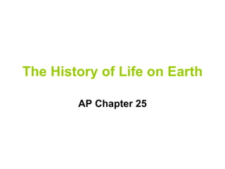 The History of Life on Earth AP Chapter 25 