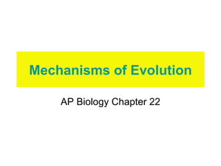 Mechanisms of Evolution AP Biology Chapter 22 
