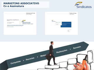 MARKETING ASSOCIATIVO
Cv e Assinatura
 