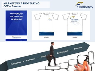 MARKETING ASSOCIATIVO
CCT e Camisa
 