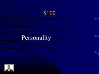$100
Personality
 