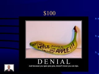 $100
Denial
 