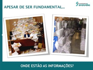 ONDE ESTÃO AS INFORMAÇÕES?
APESAR DE SER FUNDAMENTAL...
 