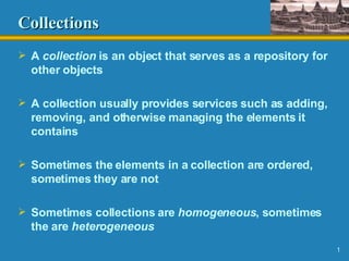Collections ,[object Object],[object Object],[object Object],[object Object]