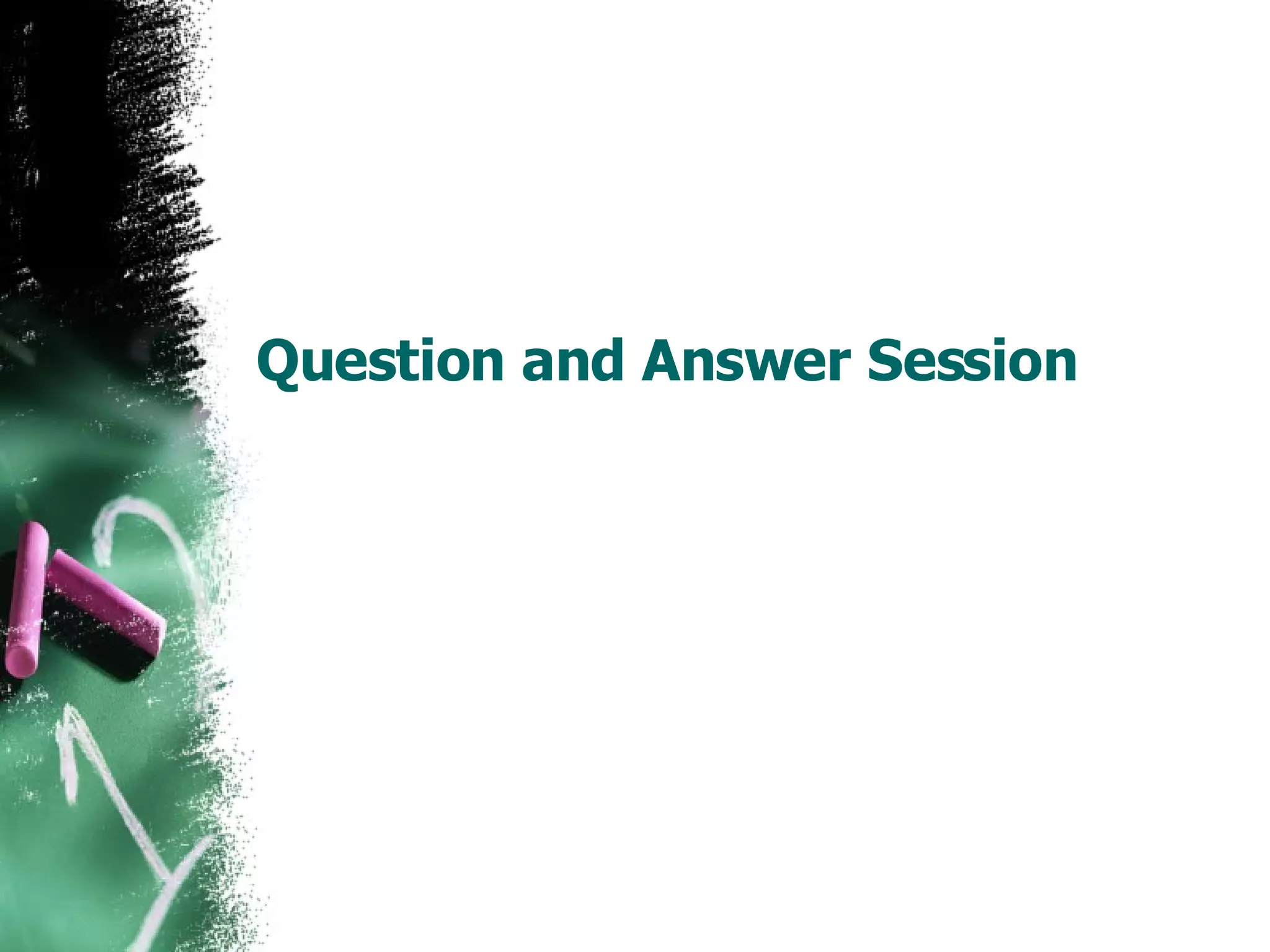 Question and Answer Session 