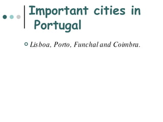 Important cities in  Portugal ,[object Object]
