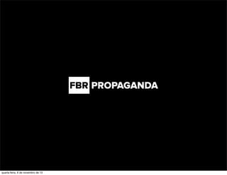 quarta-feira, 6 de novembro de 13
 