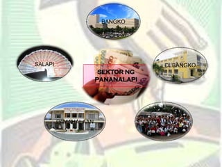 BANGKO
DI BANGKOSALAPI
MAMAMAYANPAMAHALAAN
 