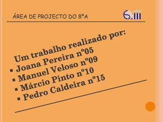 ÁREA DE PROJECTO DO 8ºA 