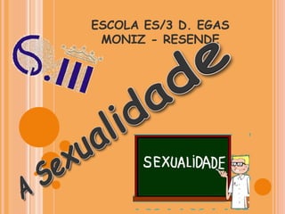 ESCOLA ES/3 D. EGAS MONIZ - RESENDE 