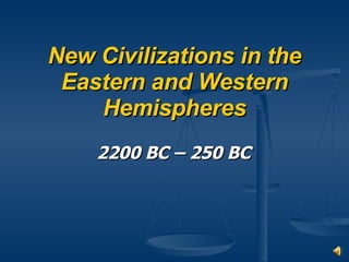 New Civilizations in the Eastern and Western Hemispheres ,[object Object]