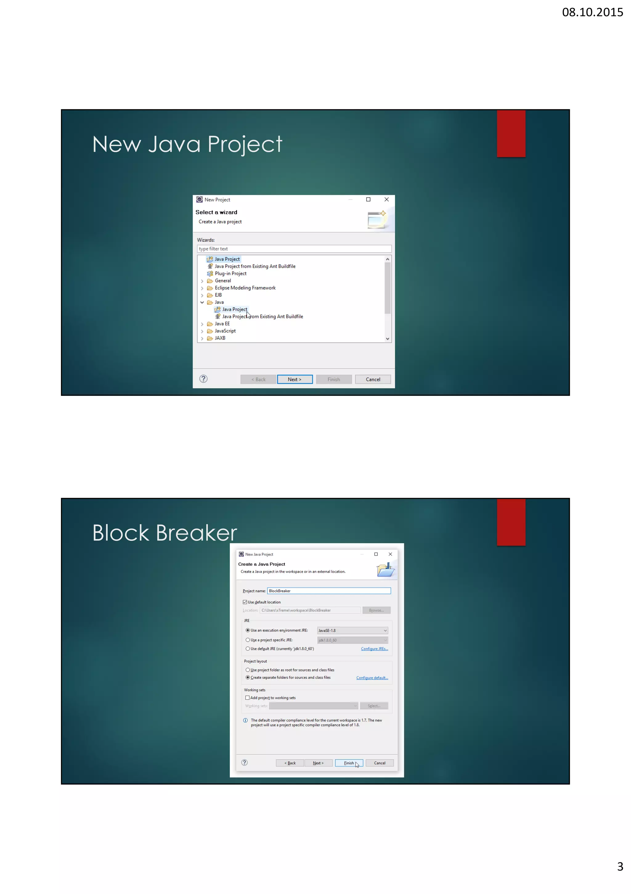 THIS WORK IS LICENSED UNDER A CREATIVE COMMONS ATTRIBUTION 4.0 INTERNATIONAL LICENSE | • This class also use as a container for ball (brick breaker) and paddle (user controller) o x, y: Brick’s coordinate on the frame o width, height: width and height of the brick o pic: pill button image that display on the brick. o s: is the path for the image file 2.4 BRICKBREAKERPANEL CLASS • We need to add BrickBreakerPanel class as a container for the bricks. • First we need to create BrickBreakerPanel class as a new class under the “src” package • 2 pixel spaces between two bricks. 