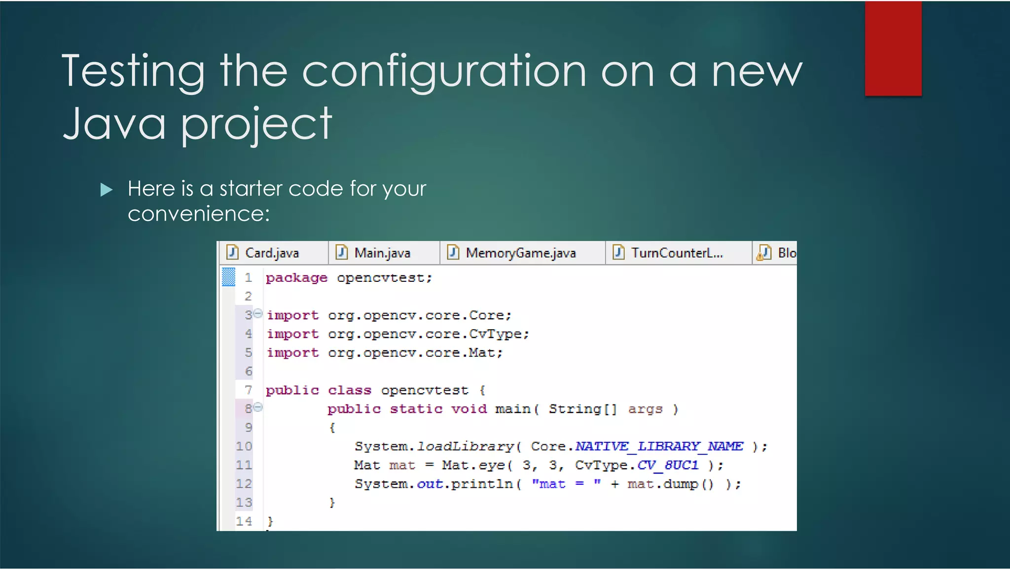 Testing the configuration on a new Java project Here is a starter code for your convenience: 
