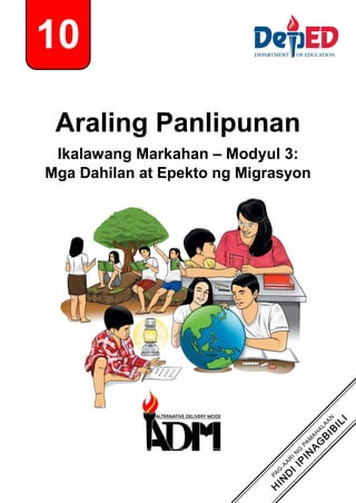 Araling Panlipunan
Ikalawang Markahan – Modyul 3:
Mga Dahilan at Epekto ng Migrasyon
10
 