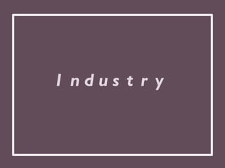 Industry 