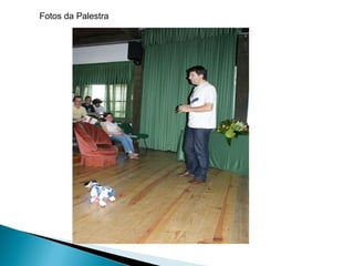Fotos da Palestra 
