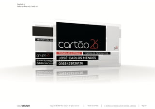 Copyright © 2007 Mola-ativism. All rights reserved. Pág_153TODAS AS LETRAS
Capítulo v)
Todas as ideias #5. Cartão 26
A HISTÓRIA DO PRIMEIRO GRUPO EDITORIAL LUSÓFONO.
 