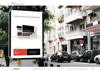 Copyright © 2007 Mola-ativism. All rights reserved. Pág_156TODAS AS LETRAS
Capítulo v)
Todas as ideias #5. Cartão 26
A HISTÓRIA DO PRIMEIRO GRUPO EDITORIAL LUSÓFONO.
 