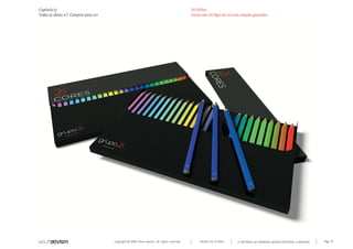 Copyright © 2007 Mola-ativism. All rights reserved. Pág_171TODAS AS LETRAS
Capítulo x)
Todas as ideias #7. Comprar para Ler
A HISTÓRIA DO PRIMEIRO GRUPO EDITORIAL LUSÓFONO.
26 Folhas
Caixa com 26 lápis de cor com citações gravadas
 