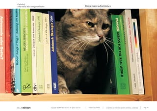 Copyright © 2007 Mola-ativism. All rights reserved. Pág_46TODAS AS LETRAS
Capítulo j)
Uma marca. Mil e uma possibilidades.
A HISTÓRIA DO PRIMEIRO GRUPO EDITORIAL LUSÓFONO.
Uma marca distintiva
 