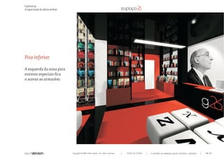Capítulo p)
A organização da oferta onshop




Piso inferior

À esquerda da zona para
eventos especiais fica
o acesso ao armazém.




                                 Copyright © 2007 Mola-ativism. All rights reserved.   TODAS AS LETRAS   A HISTÓRIA DO PRIMEIRO GRUPO EDITORIAL LUSÓFONO.   Pág_118
 