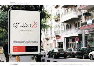 Capítulo r)
Todas as ideias #1 Campanhas Nova Marca




                                          Copyright © 2007 Mola-ativism. All rights reserved.   TODAS AS LETRAS   A HISTÓRIA DO PRIMEIRO GRUPO EDITORIAL LUSÓFONO.   Pág_132
 