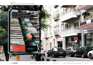 Capítulo w)
Todas as ideias #6. Seja responsável. Leia sem moderação.




                                              Copyright © 2007 Mola-ativism. All rights reserved.   TODAS AS LETRAS   A HISTÓRIA DO PRIMEIRO GRUPO EDITORIAL LUSÓFONO.   Pág_160
 