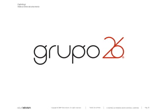 Capítulo g)
Todas as letras são uma marca




                                Copyright © 2007 Mola-ativism. All rights reserved.   TODAS AS LETRAS   A HISTÓRIA DO PRIMEIRO GRUPO EDITORIAL LUSÓFONO.   Pág_26
 