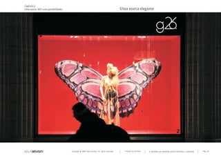 Capítulo j)
Uma marca. Mil e uma possibilidades.                                                         Uma marca elegante




                                       Copyright © 2007 Mola-ativism. All rights reserved.     TODAS AS LETRAS   A HISTÓRIA DO PRIMEIRO GRUPO EDITORIAL LUSÓFONO.   Pág_52
 