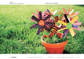 Capítulo j)
Uma marca. Mil e uma possibilidades.                                                         Uma marca infantil




                                       Copyright © 2007 Mola-ativism. All rights reserved.     TODAS AS LETRAS   A HISTÓRIA DO PRIMEIRO GRUPO EDITORIAL LUSÓFONO.   Pág_54
 