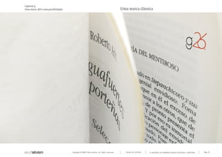 Capítulo j)
Uma marca. Mil e uma possibilidades.                                                         Uma marca clássica




                                       Copyright © 2007 Mola-ativism. All rights reserved.     TODAS AS LETRAS   A HISTÓRIA DO PRIMEIRO GRUPO EDITORIAL LUSÓFONO.   Pág_57
 