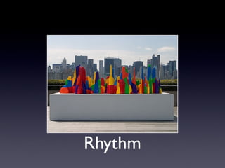 Rhythm
 