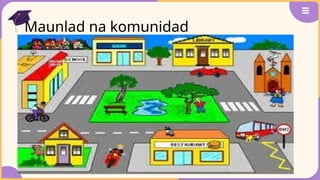 Maunlad na komunidad
 