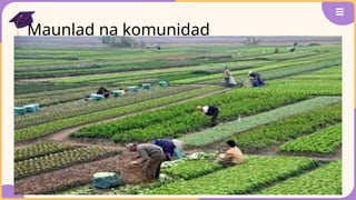 Maunlad na komunidad
 