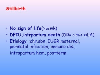 Stillbirth Sign Ap 50 10-22 1 diseases of infancy and childhood | PPT